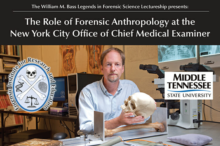 Nycs Top Forensic Anthropologist Discusses Role In Free Mtsu Lecture Mtsu News