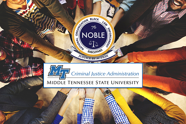 National Organization of Black Law Enforcement Executives (NOBLE) fall 2019 workshop promo; features an overhead photo of the hands of a diverse group of people stacked together in a teamwork gesture, plus the NOBLE and MTSU Department of Criminal Justice Administration logos
