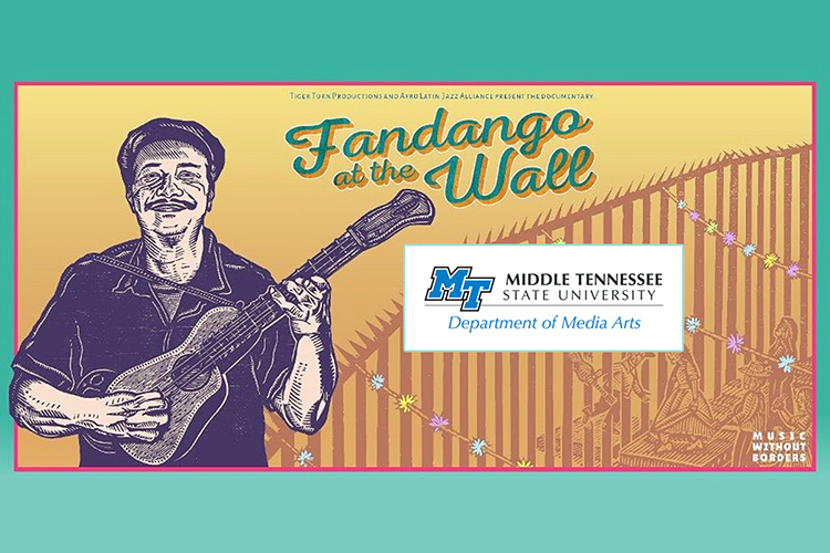 “Fandango at the Wall” documentary film poster with the MTSU Department of Media Arts logo