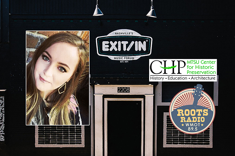 The entrance of the Exit/In, a live music venue in Nashville since 1971 at 2208 Elliston Place, is shown in this file image with an inset photo of MTSU doctoral student Jennifer Ruch at left and logos for the Center for Historic Preservation at MTSU and WMOT-FM Roots Radio 89.5 . (Exit/In photo by Ryan Green/The Exit/In)