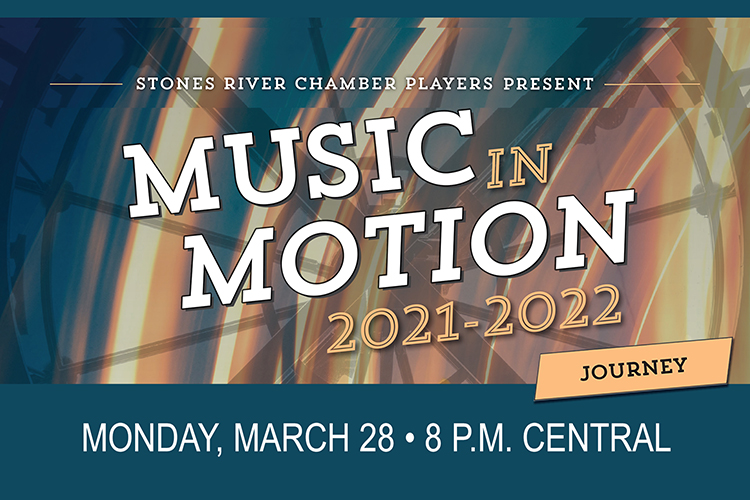 SRCP spring 2022 season finale concert promo with text reading “Stones River Chamber Players Present ‘Music in Motion’ 2021-2022, Monday, March 28, 8 P.M. Central” on an image of neon clockwork gears, plus a text box with the word 