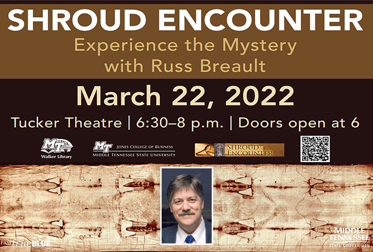 International expert Russ Breault, bottom center, will present “Shroud Encounter” at 6:30 p.m. Tuesday, March 22, in Tucker Theatre. (Flyer, Breault photo submitted)