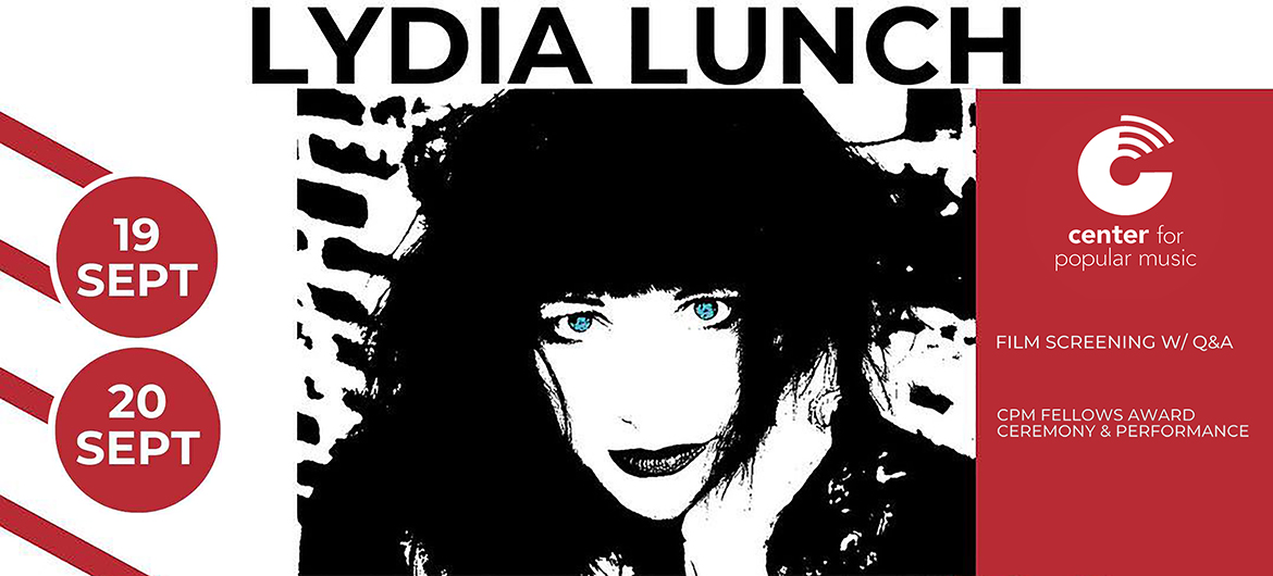 promo graphic for music pioneer Lydia Lunch's recognition as a Fellow of MTSU's Center for Popular Music Sept. 19-20 with her photo, shot by Jasmine Hirst, the CPM logo, dates and text reading 