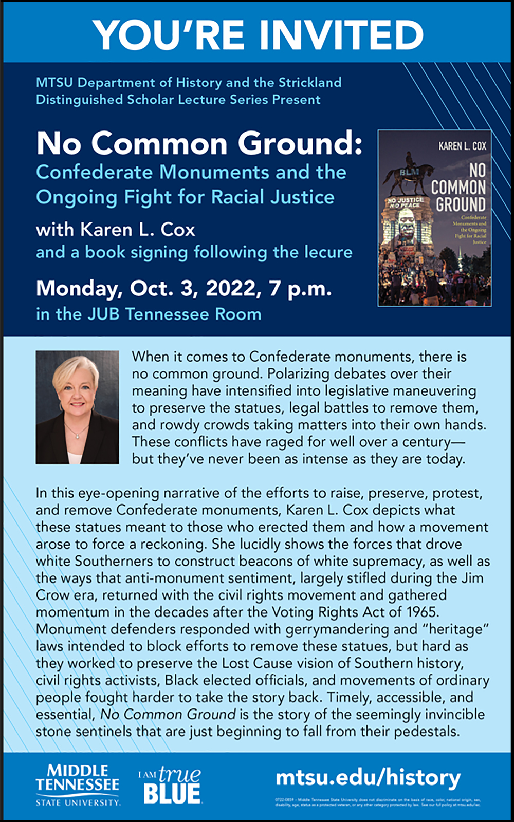 flyer for Oct. 3 lecture from Dr. Karen L. Cox, a professor of history at the University of North Carolina at Charlotte and author of "No Common Ground: Confederate Monuments and the Ongoing Fight for Racial Justice,” part of the Strickland Visiting Scholar Lecture Series sponsored by the MTSU Department of History