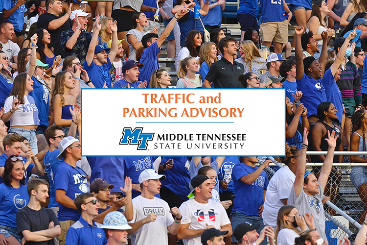 file image from September 2021 MTSU vs. Monmouth football game showing cheering crowd of MTSU fans with a centered text box reading “Traffic and Parking Advisory” and the MT horizontal graphic. (MTSU file photo by Cat Curtis Murphy)
