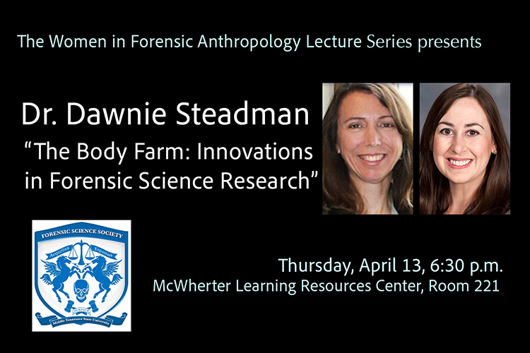 Dawnie Steadman, director of the University of Tennessee’s Anthropology Research Facility in Knoxville, Tenn., comes to Middle Tennessee State University on Thursday, April 13, at 6:30 p.m. at the McWherter Learning Resources Center as part of the Women in Forensic Anthropology Lecture Series put on by MTSU’s Department of Sociology and Anthropology. (MTSU graphic illustration by Stephanie Wanger)