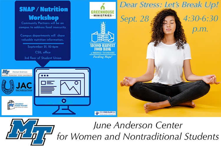 MTSU's June Anderson Center for Women and Nontraditional Students is hosting a SNAP workshop Sept. 21 and a de-stress workshop Sept. 28.