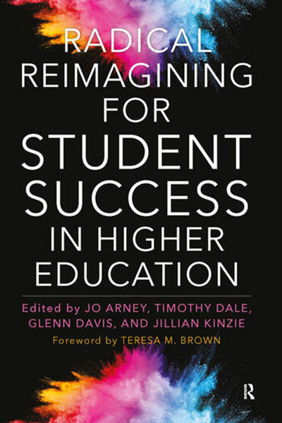 "Radical Reimagining for Student Success in Higher Education" book title
