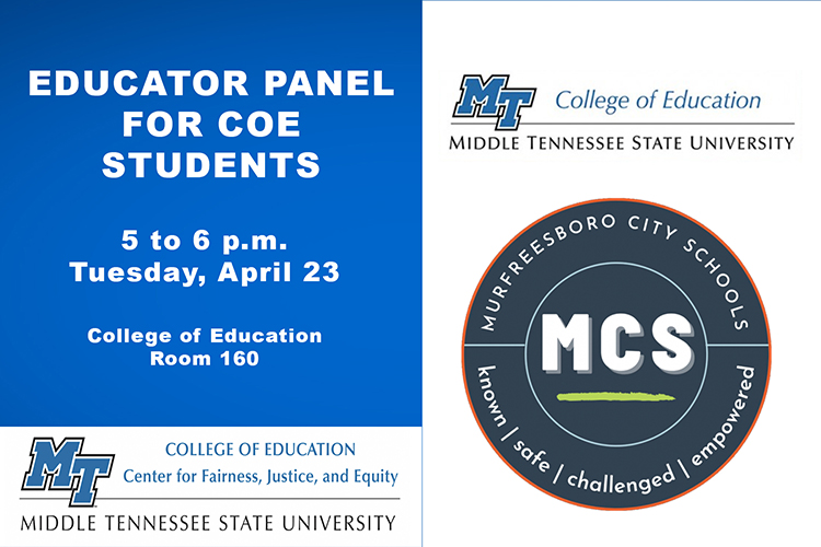Middle Tennessee State University’s Center for Fairness, Justice and Equity, housed within the university’s College of Education, is hosting a free Educator Panel made up of teachers and staff from local Murfreesboro City Schools for its education students on Tuesday, April 23, from 5 to 6 p.m. in Room 160 of the College of Education Building. (MTSU graphic illustration by Stephanie Wagner)