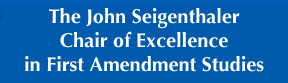 John Seigenthaler Chair of Excellence
