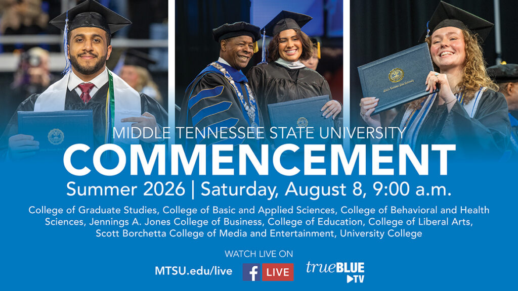 College of three MTSU graduates at commencement paired with text about summer commencement and livestream.